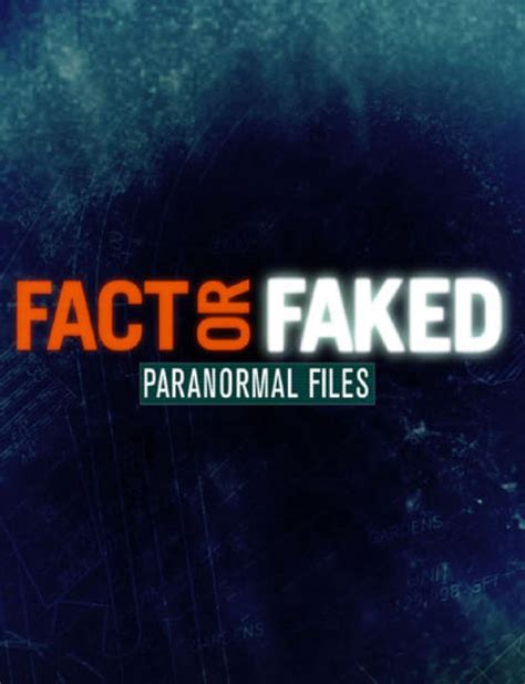 Watch Fact or Faked: Paranormal Files 